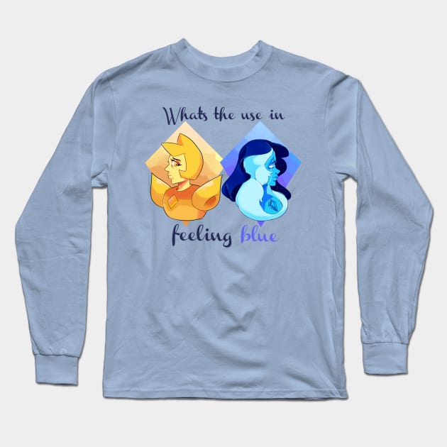 What's the use of feeling blue Long Sleeve T-Shirt by Midnight_rabbit